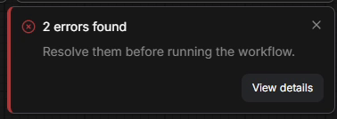 ComfyUI error message reading 2 errors found, resolve them before running the workflow, with a View details button.